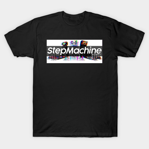 StepMachine T-Shirt by StepMachine